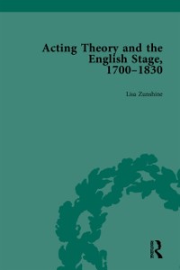 Cover Acting Theory and the English Stage, 1700-1830 Volume 4