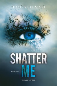 Cover Shatter Me. Shatter Me vol. 1