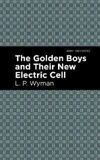 Cover The Golden Boys and Their New Electric Cell