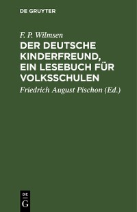 Cover Der Deutsche Kinderfreund, ein Lesebuch für Volksschulen