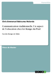 Cover Communication traditionnelle. Un aspect de l’education chez les Kongo du Pool