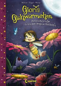 Cover Gloria Glühwürmchen (Band 1) - Bezaubernde Gutenachtgeschichten