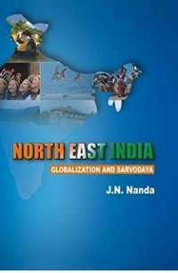Cover North East India Globalization and Sarvodaya
