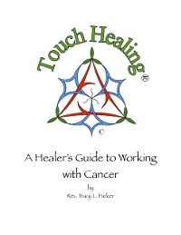 Cover Touch Healing: A Healer's Guide to Working with Cancer