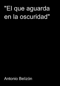 Cover "el Que Aguarda En La Oscuridad"