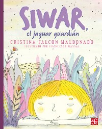 Cover Siwar, el jaguar guardián