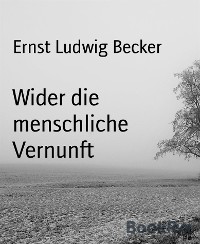 Cover Wider die menschliche Vernunft