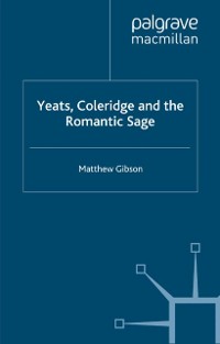 Cover Yeats, Coleridge and the Romantic Sage