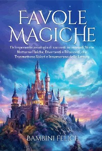 Cover Favole Magiche Un'imponente antologia di racconti incantevoli