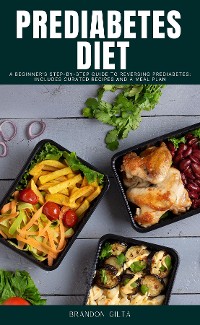 Cover Prediabetes Diet: A Beginner's Step-by-Step Guide to Reversing Prediabetes