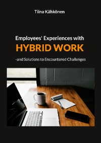 Cover Employees' Experiences with Hybrid Work