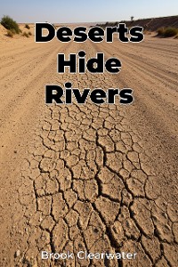 Cover Deserts Hide Rivers