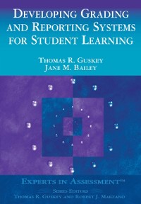 Cover Developing Grading and Reporting Systems for Student Learning