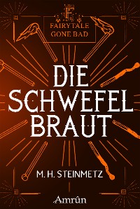 Cover Fairytale gone Bad 4: Die Schwefelbraut