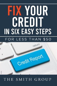 Cover Fix Your Credit in Six Easy Steps