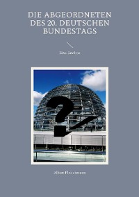 Cover Die Abgeordneten des 20. Deutschen Bundestags