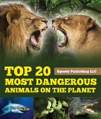 Cover Top 20 Most Dangerous Animals On The Planet