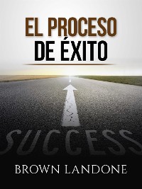 Cover El Proceso de éxito (Traducido)