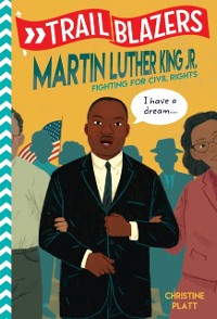 Cover Trailblazers: Martin Luther King, Jr.