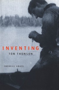 Cover Inventing Tom Thomson
