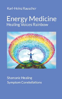 Cover Energy Medicine: Healing Voices Rainbow