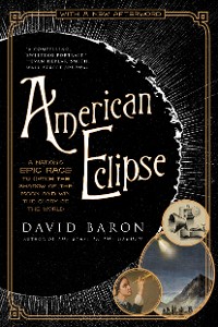 Cover American Eclipse: A Nation's Epic Race to Catch the Shadow of the Moon and Win the Glory of the World