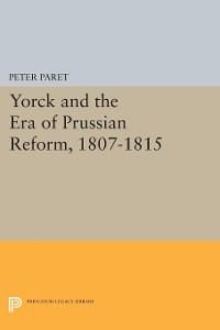 Cover Yorck and the Era of Prussian Reform