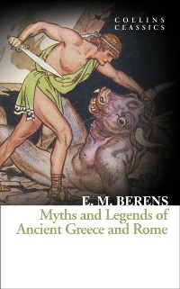 Cover Myths and Legends of Ancient Greece and Rome