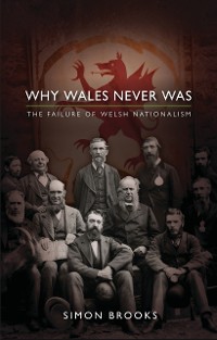 Cover Why Wales Never Was