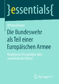 Cover Die Bundeswehr als Teil einer Europäischen Armee