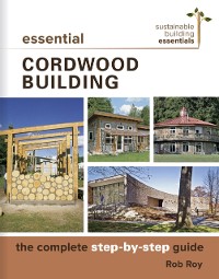Cover Essential Cordwood Building