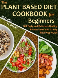 Cover The Plant Based Diet Cookbook for Beginners