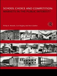Cover School Choice and Competition: Markets in the Public Interest?