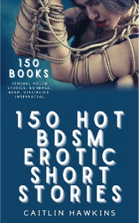 Cover 150 Hot BDSM Erotic Short Stories