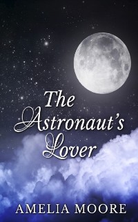 Cover Astronaut's Lover (Book 3 of &quote;Erotic Love Stories&quote;)