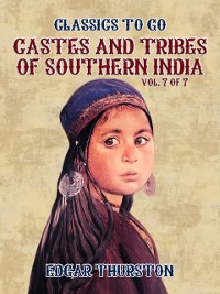 Cover Castes and Tribes of Southern India. Vol. 7 of 7