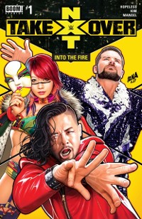 Cover WWE: NXT TAKEOVER - Into the Fire #1