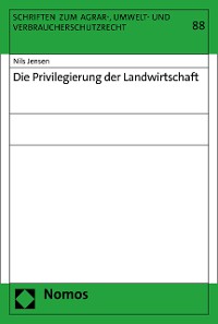 Cover Die Privilegierung der Landwirtschaft