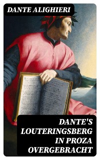 Cover Dante's Louteringsberg in proza overgebracht