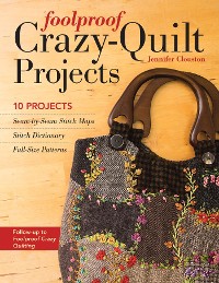 Cover Foolproof Crazy-Quilt Projects