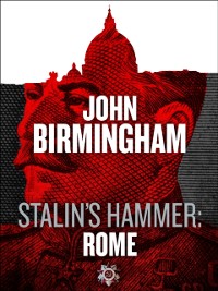 Cover Stalin's Hammer: Rome (An Axis of Time Novella)