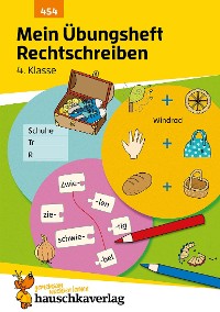 Cover Mein Übungsheft Rechtschreiben - 4. Klasse