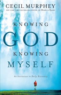 Cover Knowing God, Knowing Myself