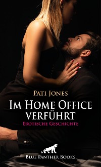 Cover Im Home Office verführt | Erotische Geschichte