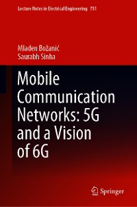 Cover Mobile Communication Networks: 5G and a Vision of 6G