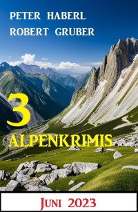 Cover 3 Alpenkrimis Juni 2023