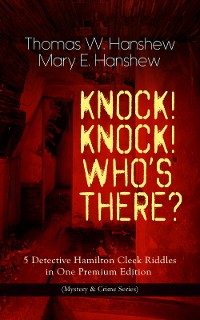 Cover KNOCK! KNOCK! WHO'S THERE? – 5 Detective Hamilton Cleek Riddles in One Premium Edition