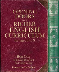 Cover Opening Doors to a Richer English Curriculum for Ages 6 to 9 (Opening Doors series)