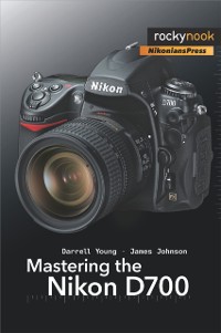 Cover Mastering the Nikon D700