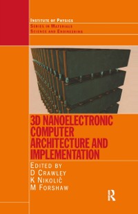 Cover 3D Nanoelectronic Computer Architecture and Implementation